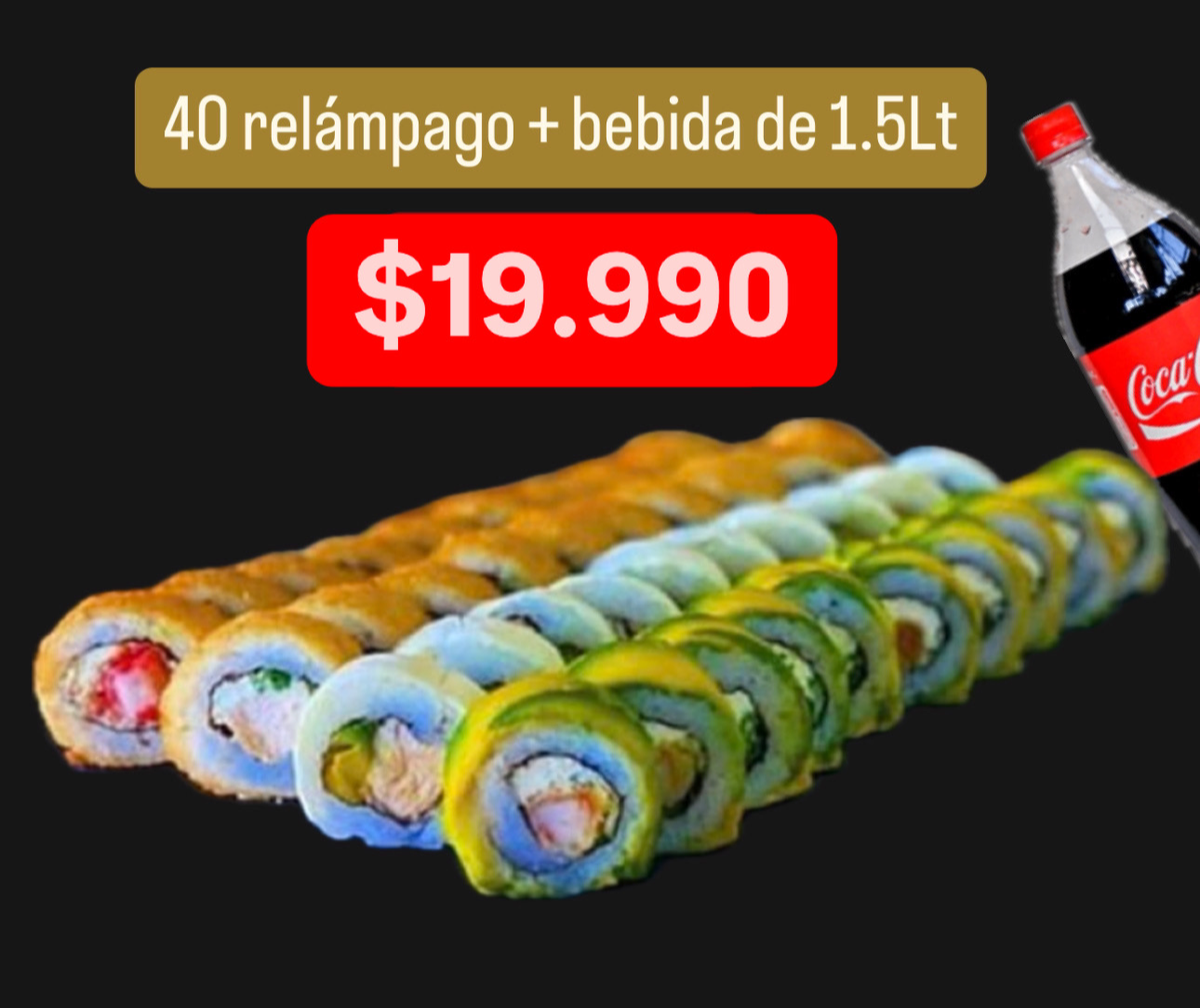 40 relampago + bebida 1.5 LT